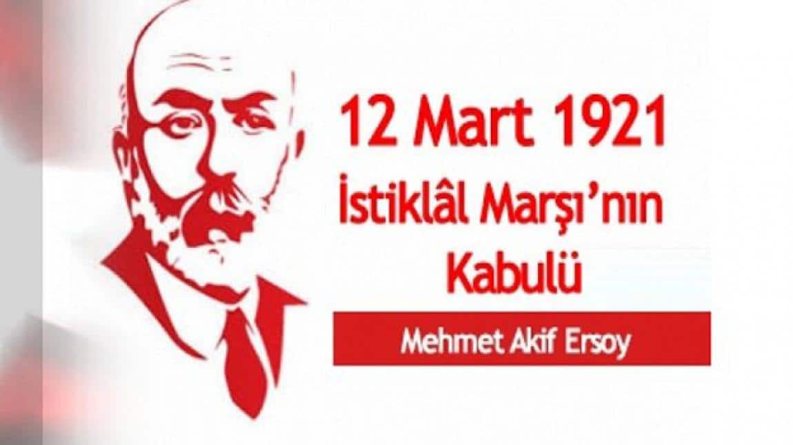 12 Mart İstiklal Marşı'nın Kabulü ve Mehmet Akif ERSOY'u Anma Günü Kutlu Olsun